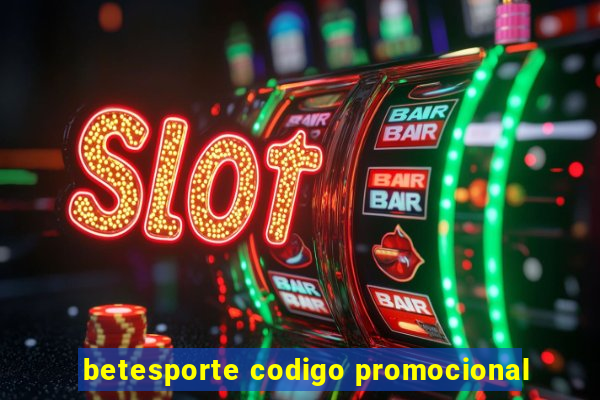 betesporte codigo promocional